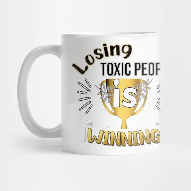 LOSING TOXIC PEOPLE DESIGN GOLD AND BLACK LETTERS by KathyNoNoise